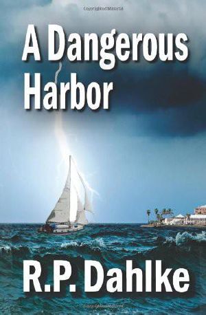 [Romantic Sailing Mystery Trilogy 01] • A Dangerous Harbor